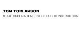 Tom Torlakson, State Superintendent of Public Instruction