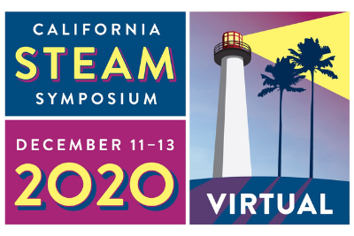 California STEAM Symposium, December 11-13 2020, Virtual
