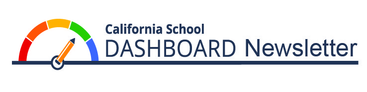 California School Dashboard Newsletter with image of pencil pointing towards green dash in semi-circle of red, orange, yellow, green and blue.