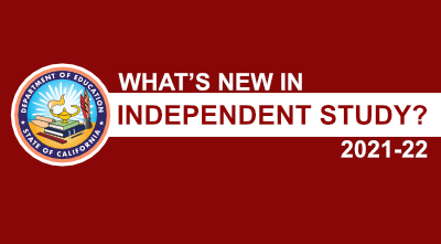 What's New in Independent Study? 2021-22