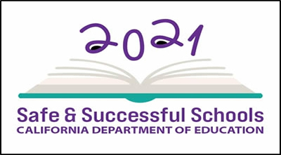 2021 Safe and Successful Schools from the California Department of Education